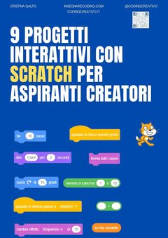 Copertina: 9 Progetti Interattivi con Scratch per Aspiranti Creatori
