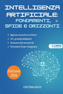 Copertina: Intelligenza Artificiale: Fondamenti, Sfide e Orizzonti
